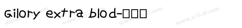 Gilory extra blod字体转换
